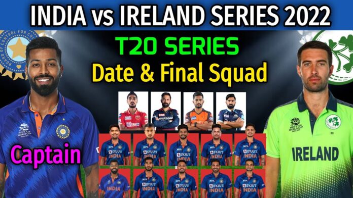 India vs Ireland : Team India and Ireland announced squad for T20I series