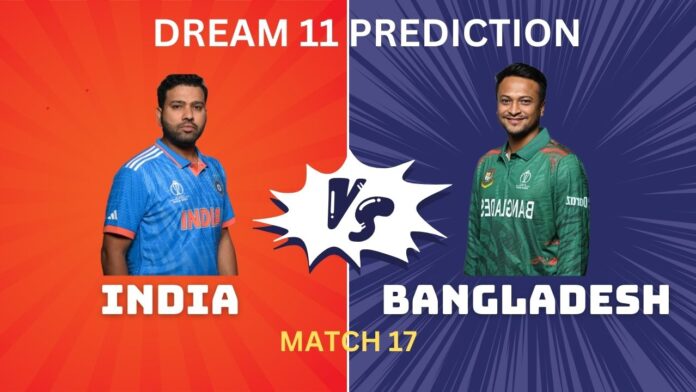 IND vs BAN Dream11 TEAM Prediction IND vs BAN Dream11, My11Circle Team Prediction Today Match 17