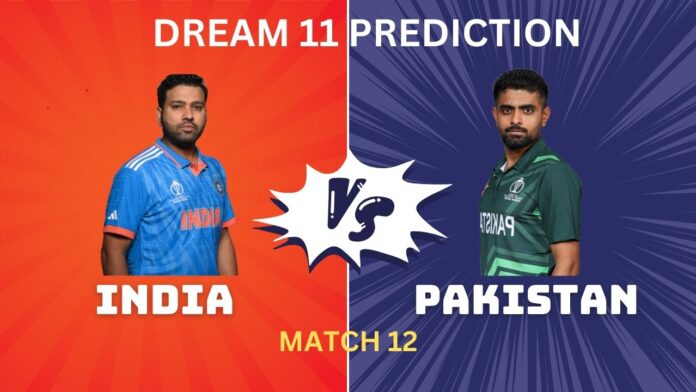IND vs PAK Dream11 TEAM Prediction IND vs PAK Dream 11 Prediction, My11Circle Team Today Match 12