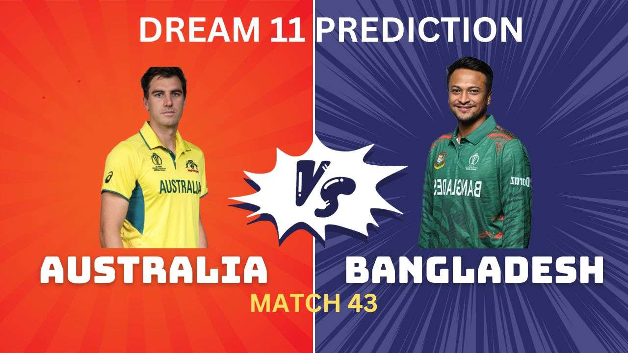 AUS vs BAN Dream11, My11Circle Team Prediction Today Match43